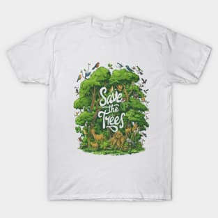 Harmony of Nature: Save the Trees T-Shirt